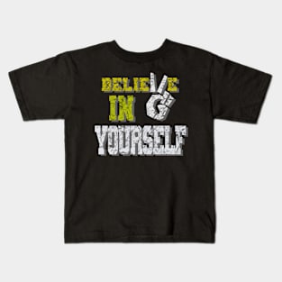 Believe in yourself Kids T-Shirt